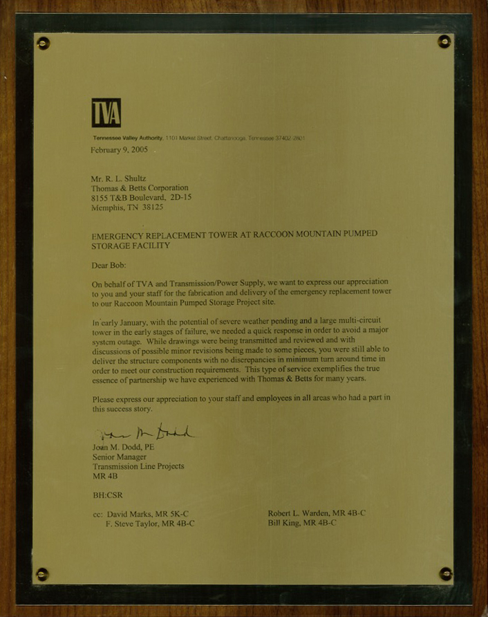 2005 - The Tennessee Valley Authority and Thomas and Betts expressed their appreciation to Fabrimet for the fabrication and delivery of the emergency replacement tower